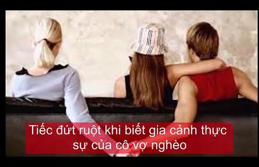 Tiếc đứt ruột khi biết gia cảnh thực sự của cô vợ nghèo