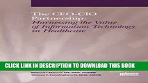 [BOOK] PDF The CEO-CIO Partnership: Harnessing the Value of IT in Healthcare (HIMSS Book Series)