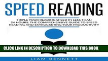 [FREE] EBOOK Speed Reading: Triple Your Reading Speed in Less than 24 Hours: The Comprehensive