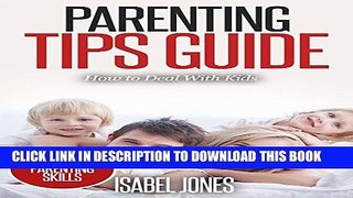 [READ] EBOOK Parenting Tips Guide: How to Deal with Kids ONLINE COLLECTION
