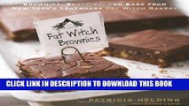 [New] Ebook Fat Witch Brownies: Brownies, Blondies, and Bars from New York s Legendary Fat Witch