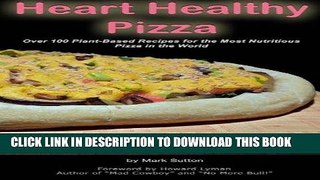 [New] Ebook Heart Healthy Pizza Free Online