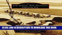 Best Seller US Naval Air Station Grosse Ile (Images of Aviation) Free Read