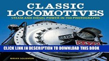 Best Seller Classic Locomotives: Steam and Diesel Power in 700 Photographs Free Read