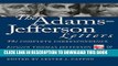 Best Seller The Adams-Jefferson Letters: The Complete Correspondence Between Thomas Jefferson and