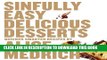[New] Ebook Sinfully Easy Delicious Desserts Free Online