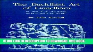 Best Seller The Buddhist Art of Gandhara: The Story of the Early School; Its Birth, Growth and