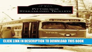 Best Seller Pittsburgh Streamlined Trolleys   (PA)  (Images  of  Rail) Free Read