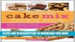 [New] Ebook The Ultimate Cake Mix Cookie Book: More Than 375 Delectable Cookie Recipes That Begin