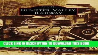 Best Seller Sumpter Valley Railway (OR) (Images of Rail) Free Read