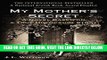 [READ] EBOOK My Mother s Secret: A Novel Based on a True Holocaust Story BEST COLLECTION
