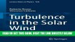 [READ] EBOOK Turbulence in the Solar Wind (Lecture Notes in Physics) ONLINE COLLECTION