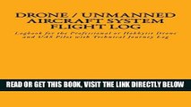 [FREE] EBOOK Drone / Unmanned Aircraft System Flight Log: Logbook for the Professional or Hobbyist