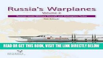 [FREE] EBOOK Russia s Warplanes. Volume 2: Russian-made Military Aircraft and Helicopters Today