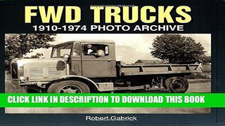Best Seller FWD Trucks 1910-1974 Photo Archive Free Read
