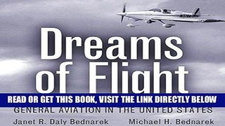 [READ] EBOOK Dreams of Flight: General Aviation in the United States ONLINE COLLECTION