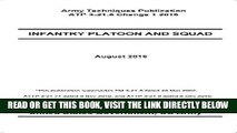 [READ] EBOOK Army Techniques Publication ATP 3-21.8 INFANTRY PLATOON AND SQUAD Change 1 August