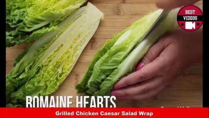 Chicken Grilled Caesar Salad Wrap - Best videos