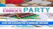 [New] Ebook Decorating Cookies Party: 10 Celebratory Themes * 50 Designs Free Read