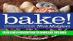 [New] Ebook Bake!: Essential Techniques for Perfect Baking Free Read