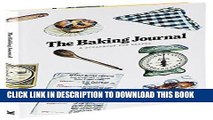 [New] Ebook The Baking Journal: A Scrapbook for Bakers Free Read