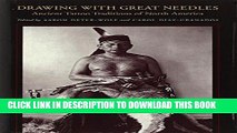 Ebook Drawing with Great Needles: Ancient Tattoo Traditions of North America Free Read
