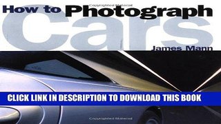 Ebook How to Photograph Cars Free Read