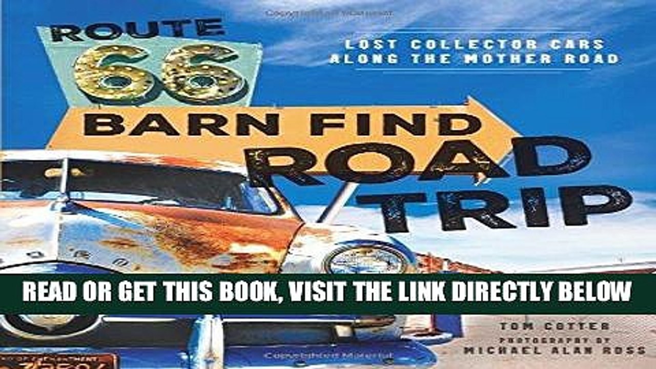 [READ] EBOOK Route 66 Barn Find Road Trip: Lost Collector Cars Along the Mother Road BEST COLLECTION