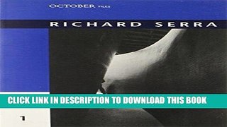 Best Seller Richard Serra (October Files) Free Read