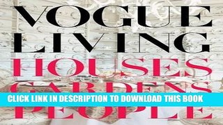 Ebook Vogue Living: Houses, Gardens, People Free Read