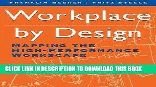 [PDF] Workplace by Design: Mapping the High-Performance Workscape Full Online