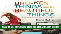 Best Seller Broken things can be beautiful things: Early childhood explorations in play and art