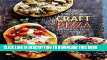 [New] Ebook Craft Pizza: Homemade classic, Sicilian and sourdough pizza, calzone and focaccia Free