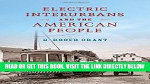 [FREE] EBOOK Electric Interurbans and the American People (Railroads Past and Present) BEST