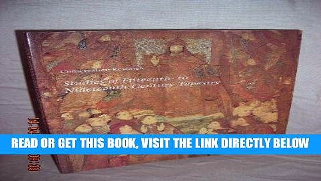 Best Seller Conservation Research: Studies of Fifteenth- to Nineteenth-Century Tapestry (Studies