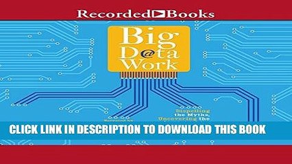 [FREE] EBOOK Big Data at Work: Dispelling the Myths, Uncovering the Opportunities ONLINE COLLECTION