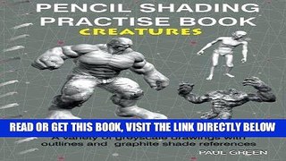 Best Seller Pencil Shading Practise Book - Creatures: A variety of greyscale drawings with