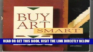 Best Seller Buy Art Smart: Foolproof Strategies for Buying Any Kind of Art with Confidence Free