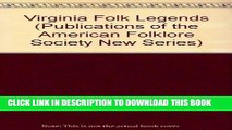 Best Seller Virginia Folk Legends (Publications of the American Folklore Society New Series) Free