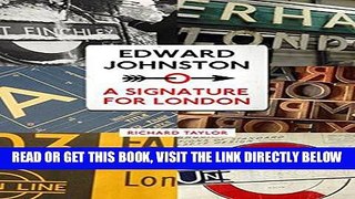 [FREE] EBOOK Edward Johnston: A Signature for London BEST COLLECTION