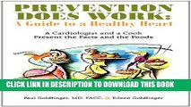[FREE] EBOOK Prevention Does Work: A Guide to a Healthy Heart: A Cardiologist and a Cook Present