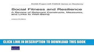 [READ] EBOOK Social Fitness and Resilience: A Review of Relevant Constructs, Measures, and Links