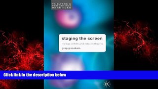 EBOOK ONLINE  Staging the Screen: The Use of Film and Video in Theatre (Theatre and Performance