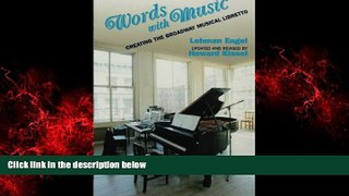 FREE DOWNLOAD  Words with Music: Creating the Broadway Musical Libretto  DOWNLOAD ONLINE