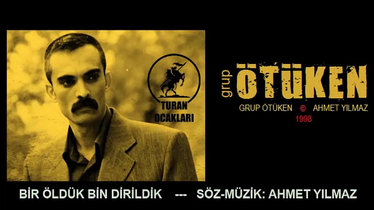 GRUP ÖTÜKEN - BİR ÖLDÜK BİN DİRİLDİK