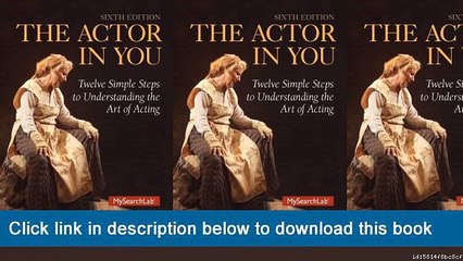 (o-o) (XX) eBook Download Actor In You: Twelve Simple Steps To Understanding The Art Of Acting, The (6th Edition)