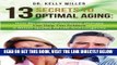 [PDF] 13 Secrets to Optimal Aging: How Bio-Identical Hormone Therapy Can Help You Achieve a Better
