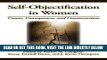 [PDF] Self-Objectification in Women: Causes, Consequences, and Counteractions Full Online