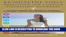 [PDF] Kundalini Yoga Meditation for Complex Psychiatric Disorders: Techniques Specific for