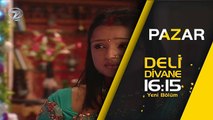 Deli Divane 96. Bölüm Fragmanı - 30 Ekim Pazar